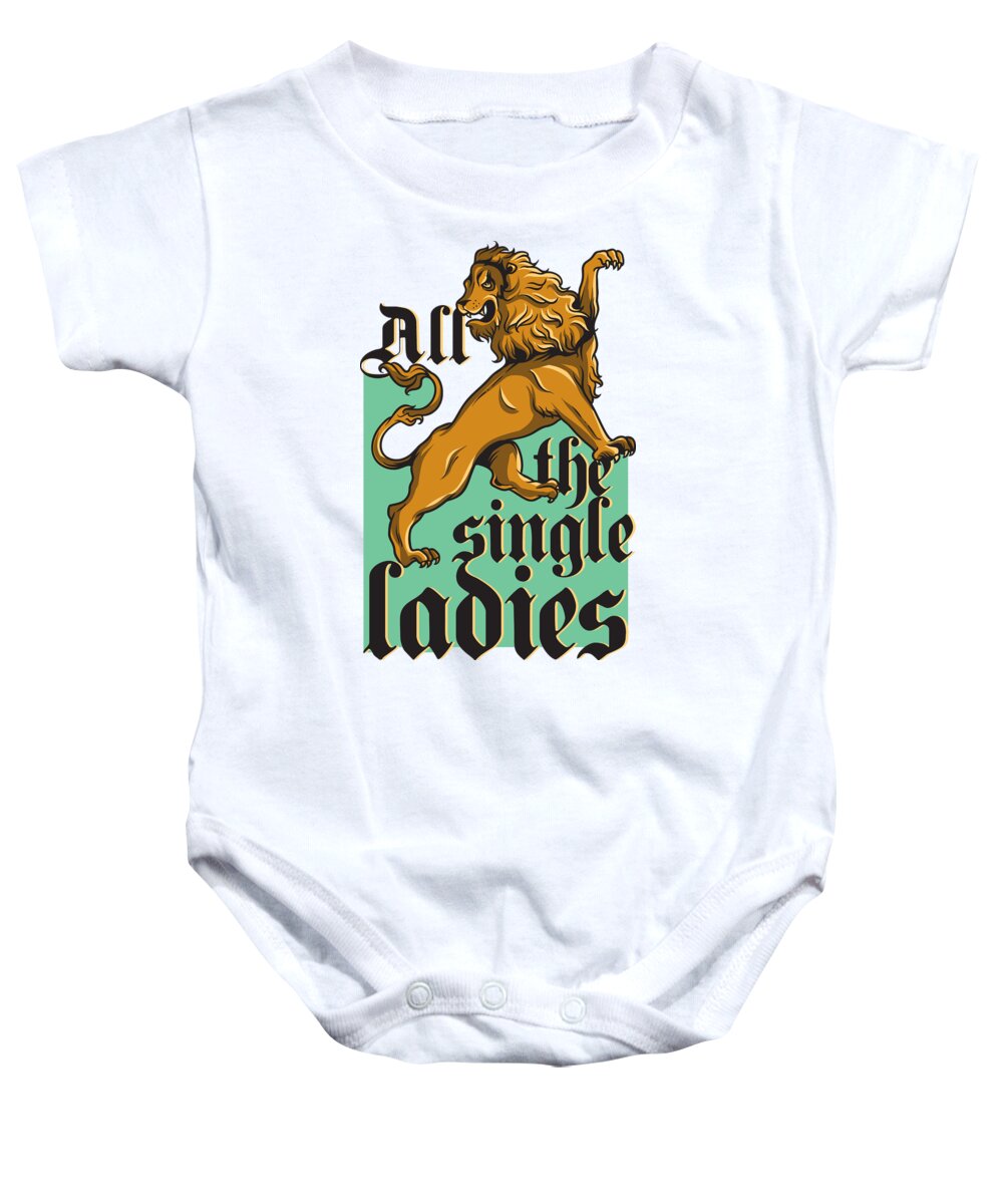 Lion Baby Onesie featuring the digital art All The Single Ladies by Jacob Zelazny