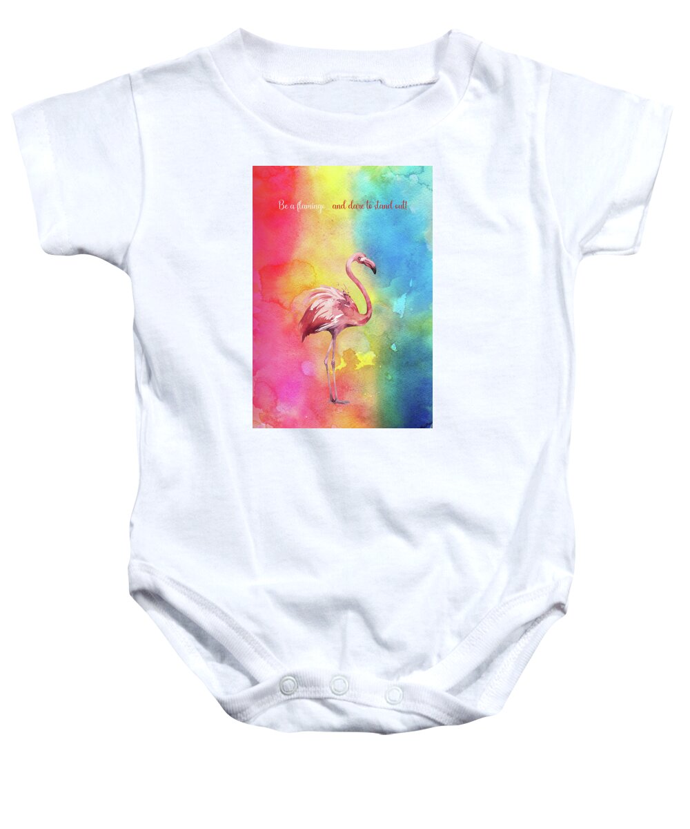 Humor Baby Onesie featuring the painting Be a flamingo and dare to stand out by Johanna Hurmerinta