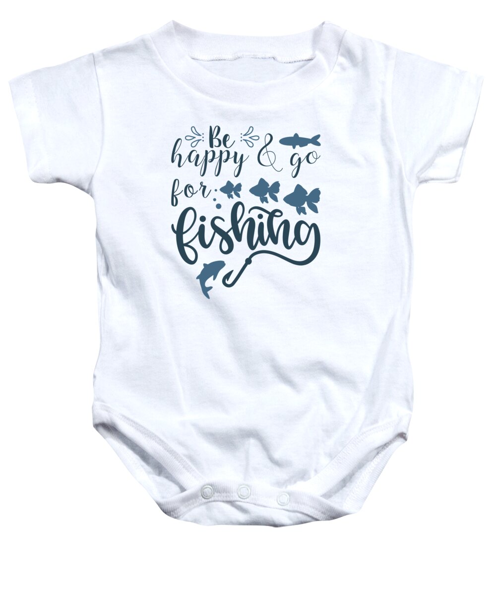 Fishing Baby Onesie featuring the digital art Be happy and go for fishing by Jacob Zelazny