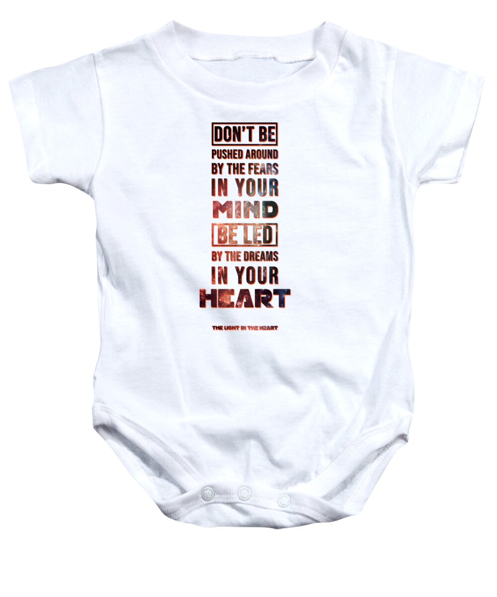Dreams Baby Onesie featuring the mixed media Be Led by the Dreams in your Heart - Roy T Bennet Quote by Studio Grafiikka