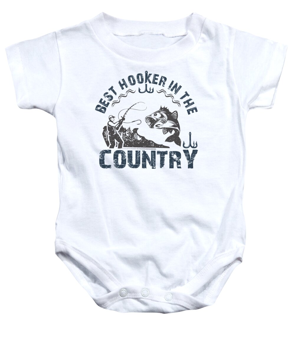 Best Hooker In The Country Funny Fishing Onesie by Jacob Zelazny - Pixels