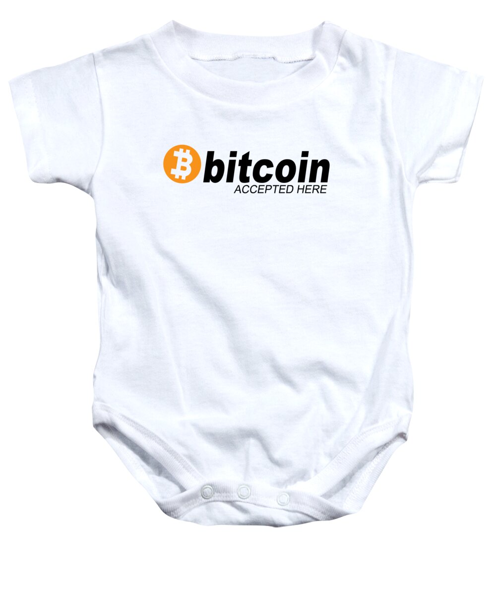 Humor Baby Onesie featuring the digital art Bitcoin Accepted Here by Jacob Zelazny