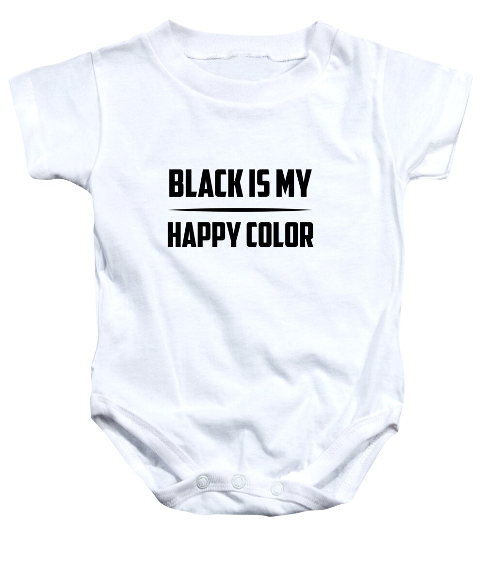 Funny Baby Onesie featuring the digital art Black is my Happy Color by Jacob Zelazny