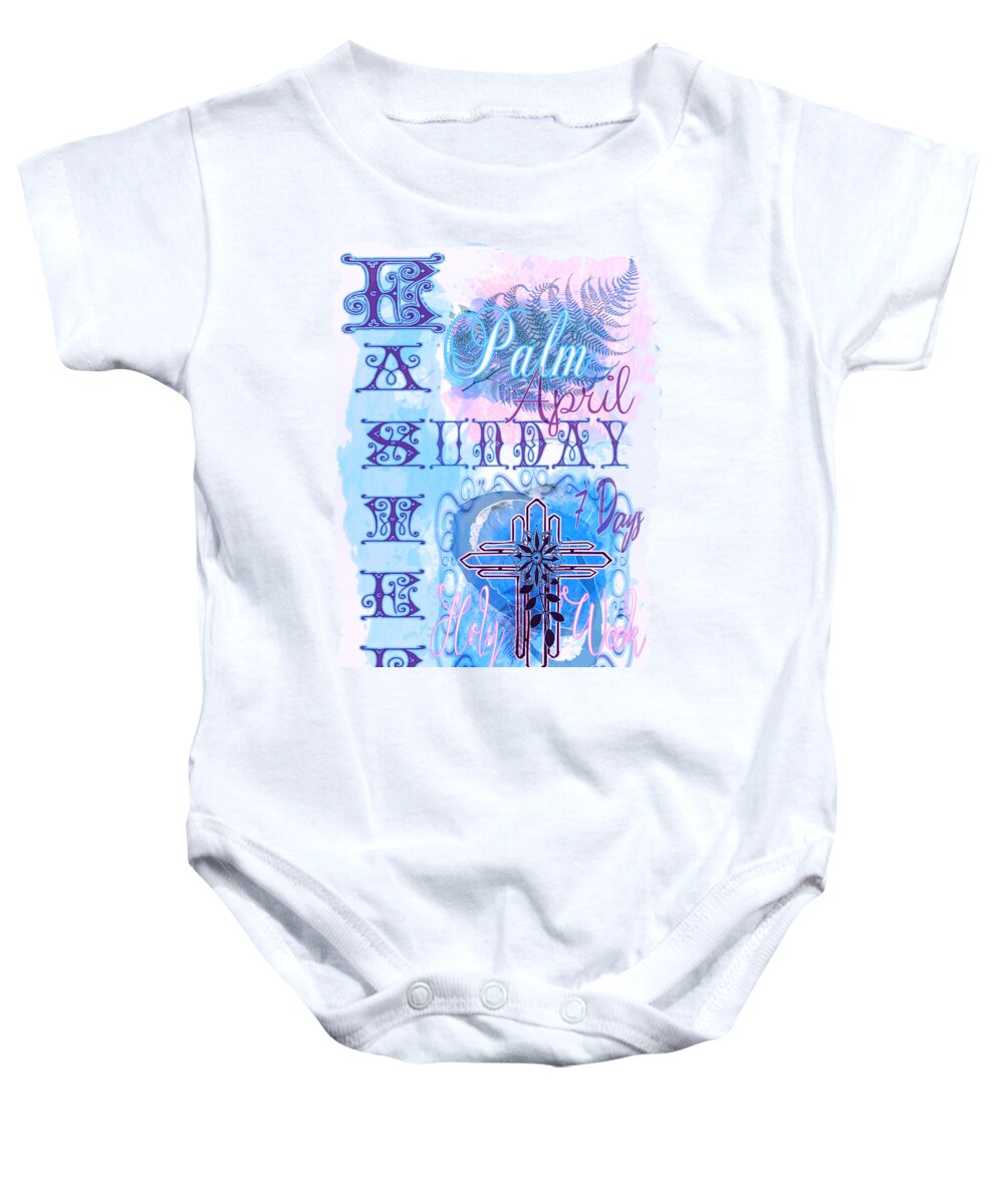 Blue Baby Onesie featuring the digital art Blue Palm Sunday and Easter Sunday Holy Week by Delynn Addams