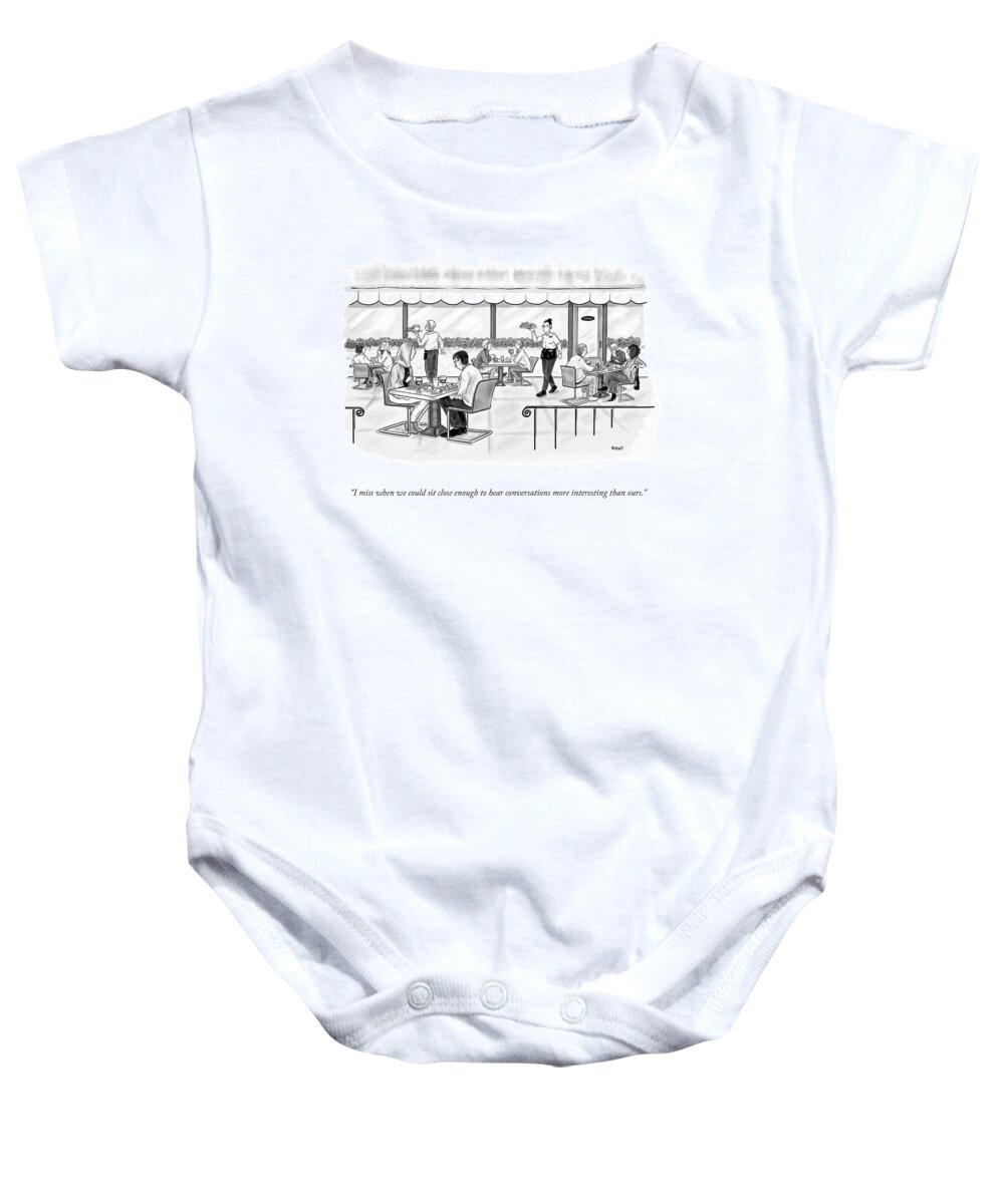I Miss When We Could Sit Close Enough To Hear Conversations More Interesting Than Ours. Baby Onesie featuring the drawing Conversations More Interesting by Teresa Burns Parkhurst