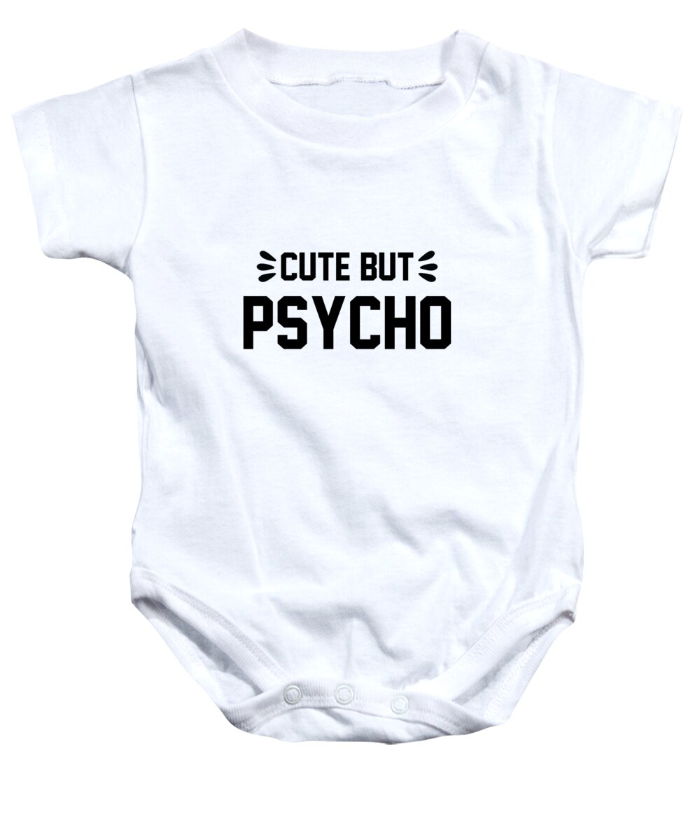 Funny Baby Onesie featuring the digital art Cute But Psycho by Jacob Zelazny