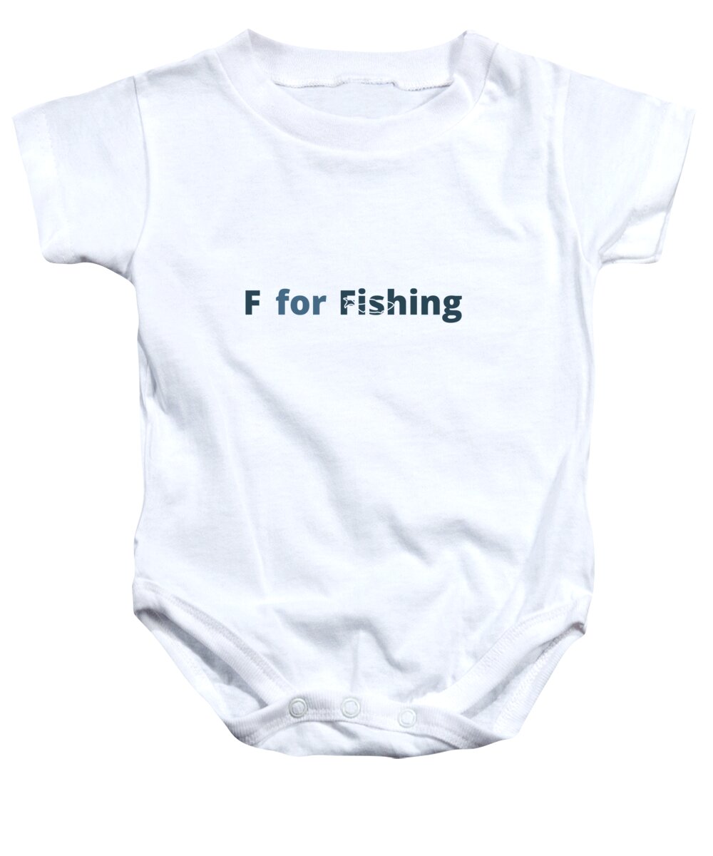 Fishing Baby Onesie featuring the digital art F for fishing by Jacob Zelazny