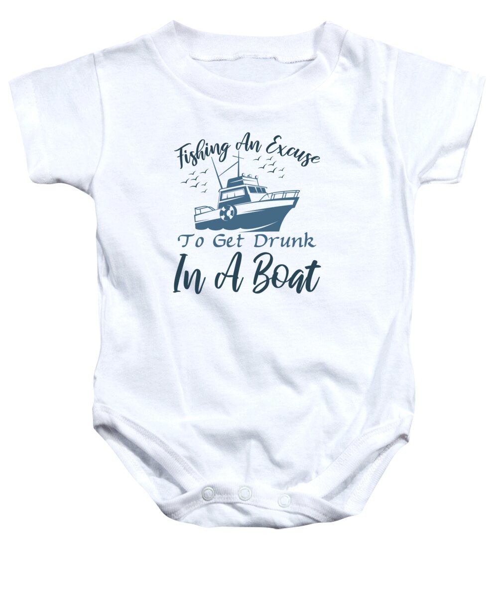 Fishing Baby Onesie featuring the digital art Fishing an Excuse to Get Drunk in a Boat by Jacob Zelazny
