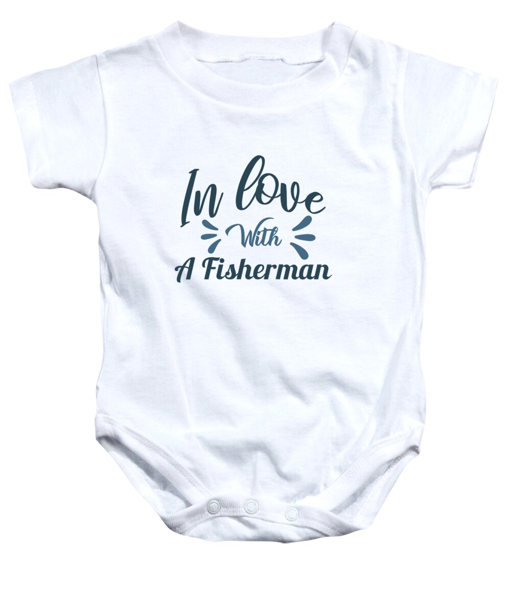 Fishing Baby Onesie featuring the digital art Fishing - In Love With a Fisherman by Jacob Zelazny