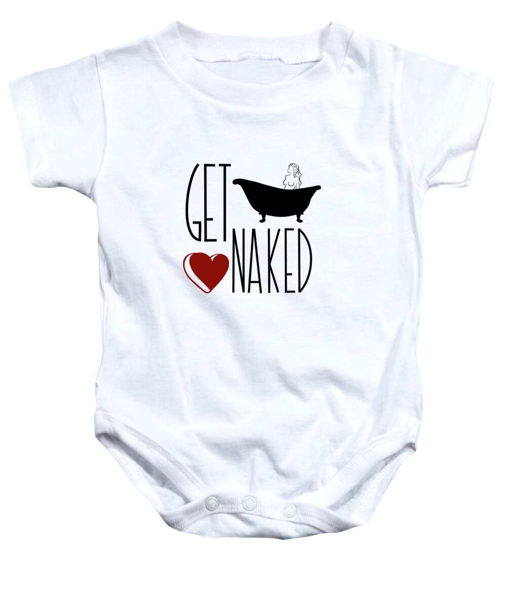 Funny Shower Baby Onesie featuring the digital art Get Naked, Funny shower graphic design by Mounir Khalfouf