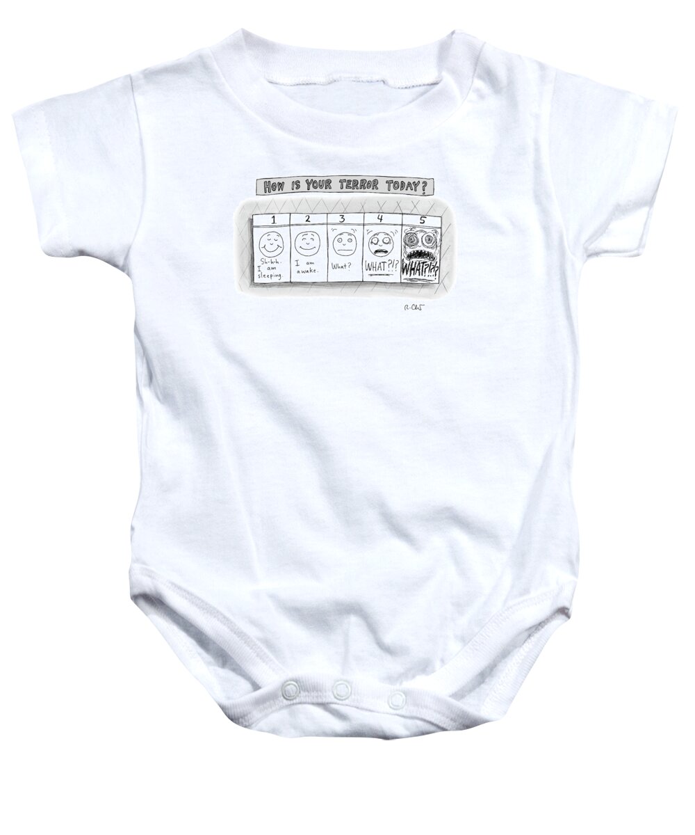 Captionless Baby Onesie featuring the drawing How Is Your Terror Today? by Roz Chast