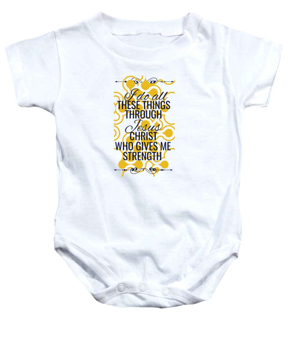 Jesus Christ Baby Onesie featuring the digital art I Do All These Things Through Jesus by Jacob Zelazny