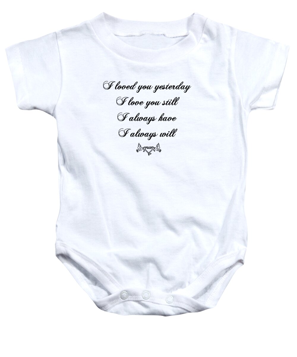 I Loved You Yesterday Baby Onesie featuring the digital art I loved you yesterday by Madame Memento