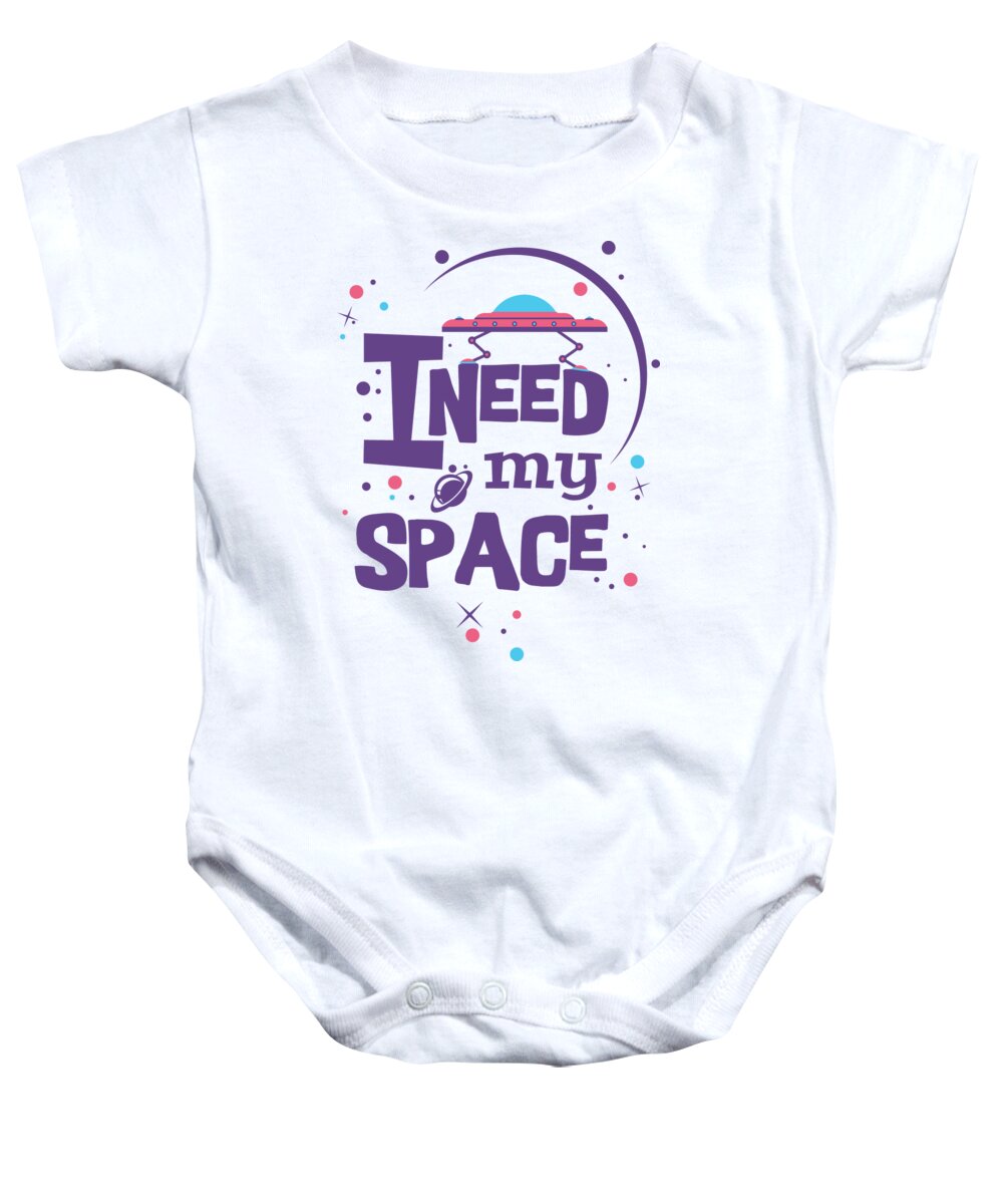Funny Baby Onesie featuring the digital art I Need My Space Funny Outer Space Pun by Jacob Zelazny