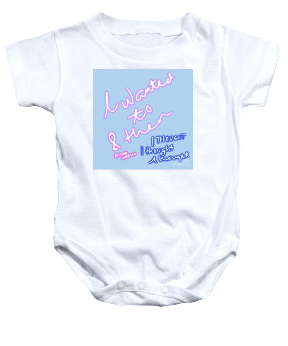 I Wanted To Baby Onesie featuring the digital art I Wanted To pale blue by Aisha Isabelle