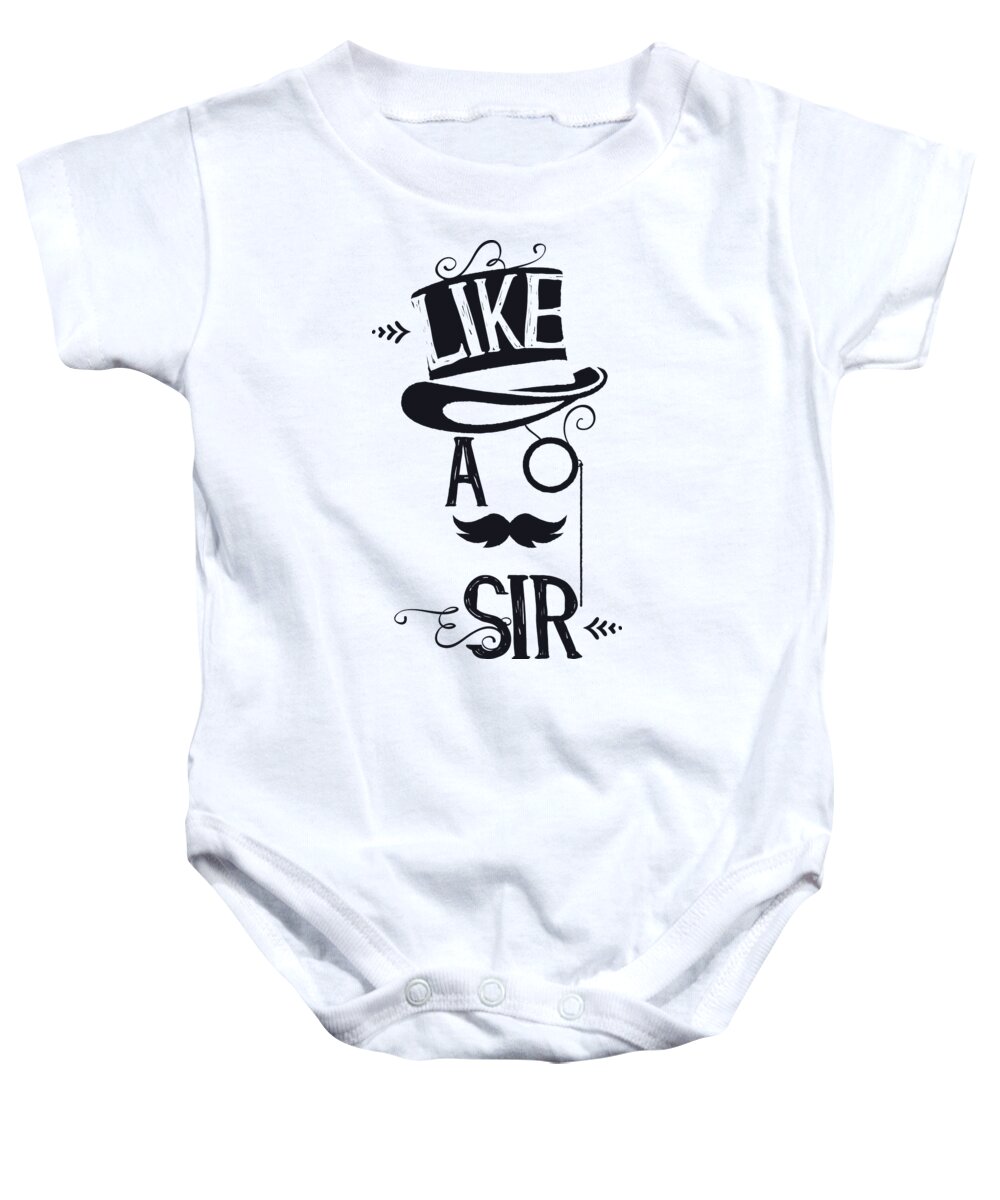 Humor Baby Onesie featuring the digital art Like A Sir by Jacob Zelazny