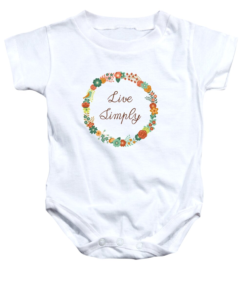 Live Simply Baby Onesie featuring the digital art Live simply quote by Madame Memento