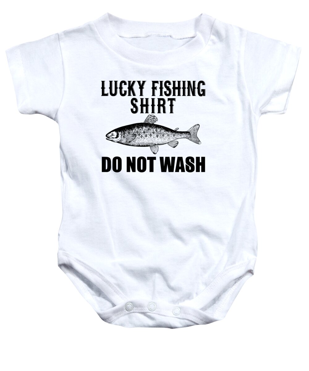 Funny Fishing Baby Onesie featuring the digital art Lucky Fishing Shirt Do Not Wash by Jacob Zelazny