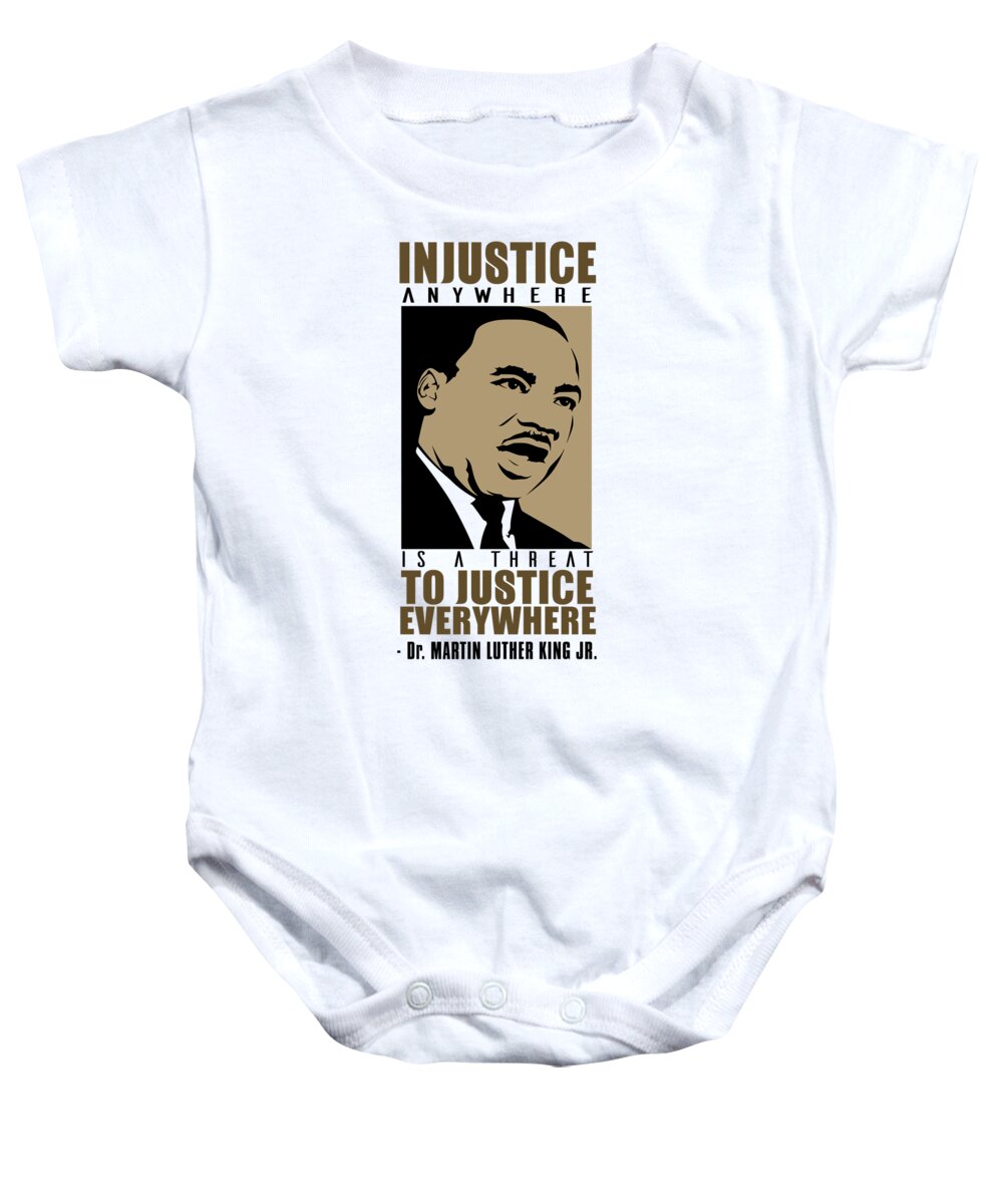 Equal Rights Baby Onesie featuring the digital art Martin Luther King Quote Injustice by Jacob Zelazny