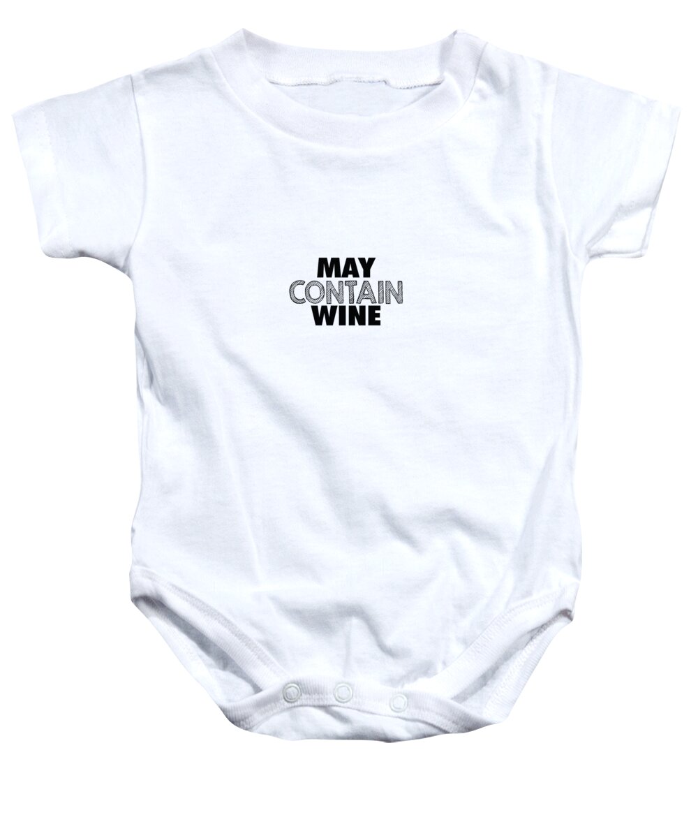 Funny Baby Onesie featuring the digital art May Contain Wine by Jacob Zelazny