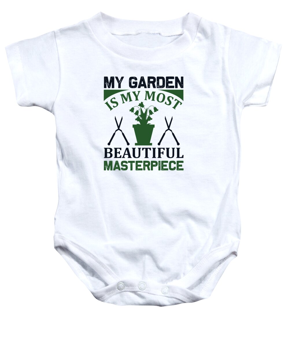 Hobby Baby Onesie featuring the digital art My Garden Is My Most Beautiful Masterpiece by Jacob Zelazny