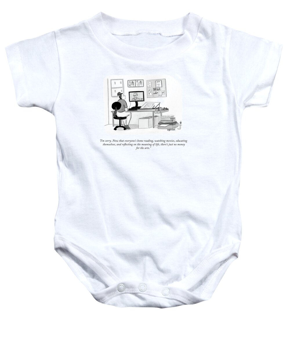 i'm Sorry. Now That Everyone's Home Reading Baby Onesie featuring the drawing No Money For The Arts by Amy Kurzweil