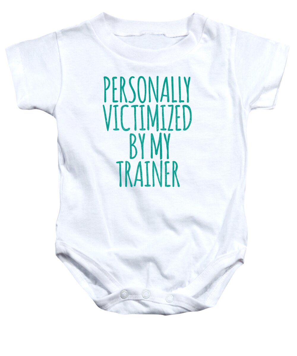 Lifting Baby Onesie featuring the digital art Personally Victimized By My Trainer Gym by Jacob Zelazny