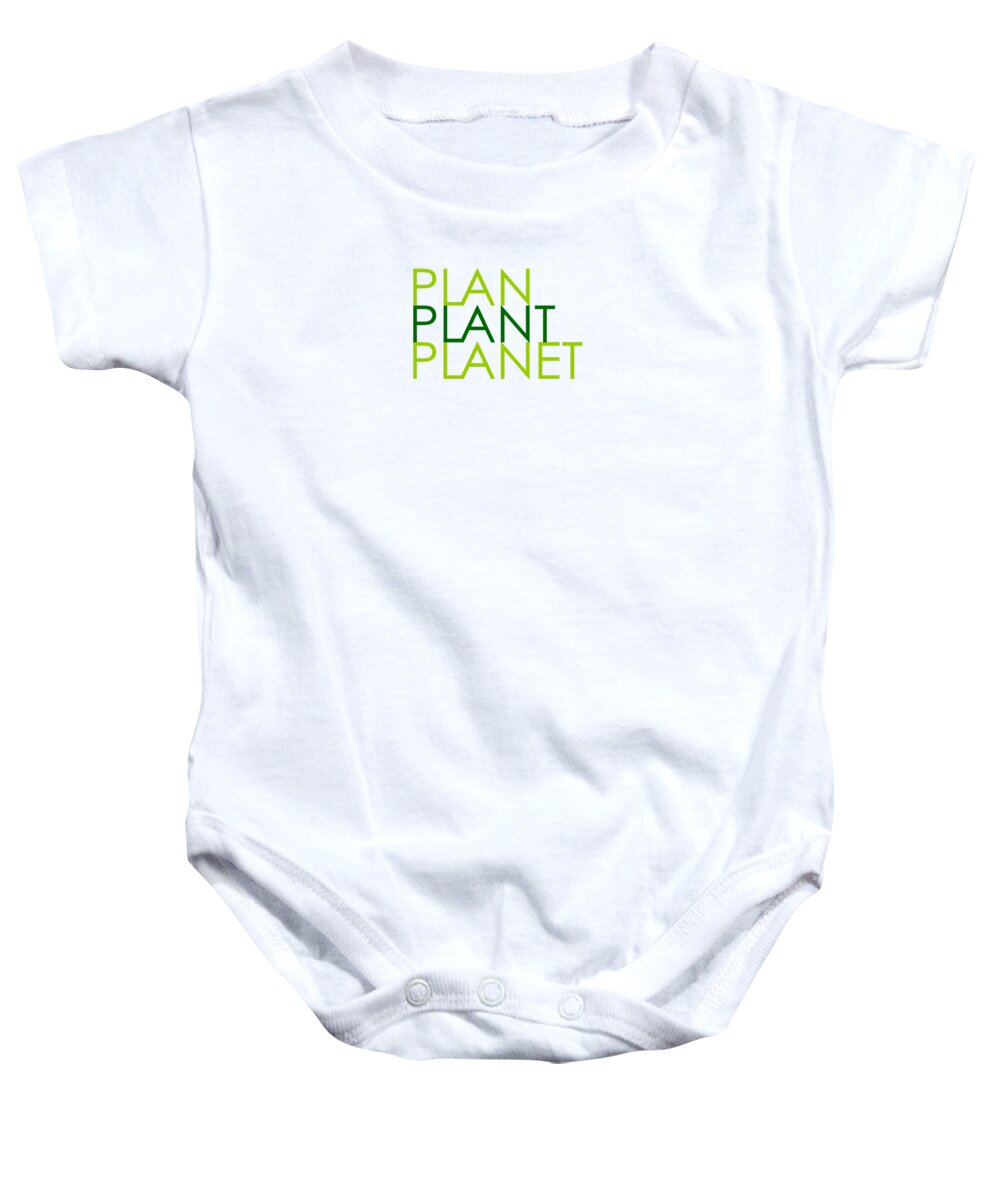 Plan Plant Planet Baby Onesie featuring the digital art Plan Plant Planet - Skinny type - two greens standard spacing by Charlie Szoradi