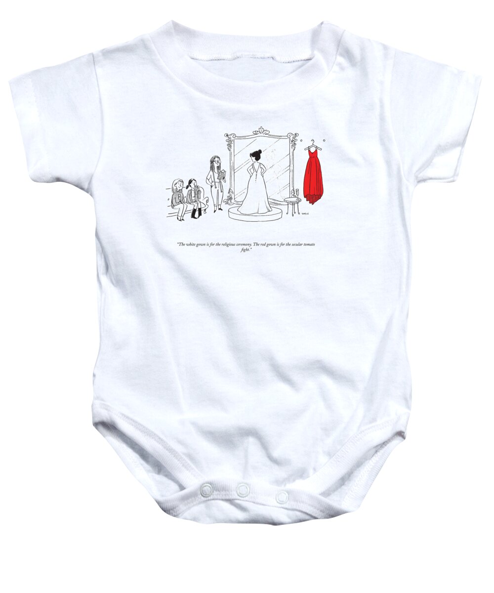 the White Gown Is For The Religious Ceremony. The Red Gown Is For The Secular Tomato Fight. Bride Baby Onesie featuring the drawing The Secular Tomato Fight by Zoe Si