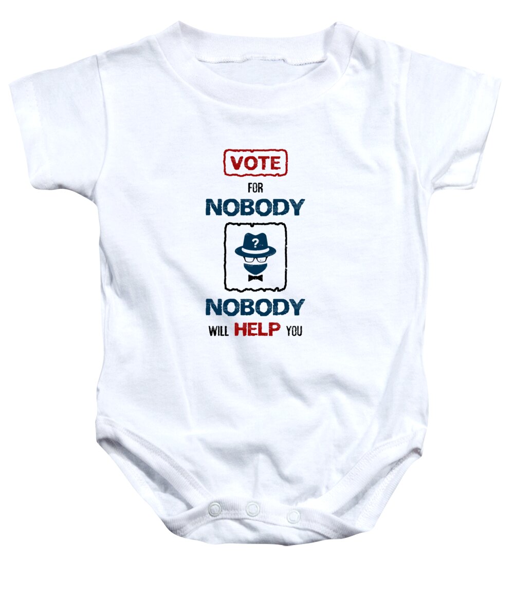 Vote Baby Onesie featuring the digital art Vote for Nobody by PsychoShadow ART