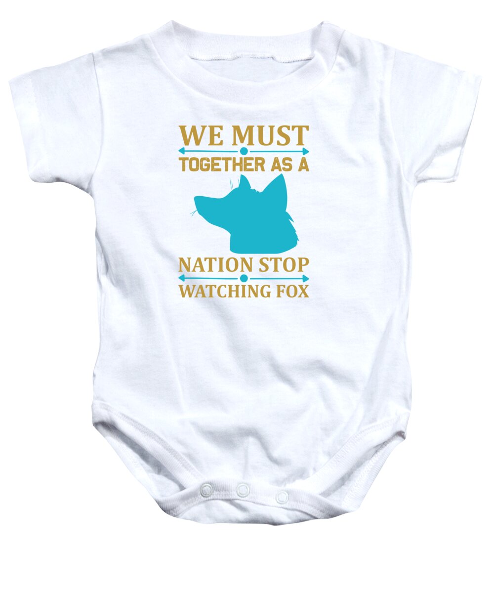 Hobby Baby Onesie featuring the digital art We must together as a nation stop watching fox by Jacob Zelazny
