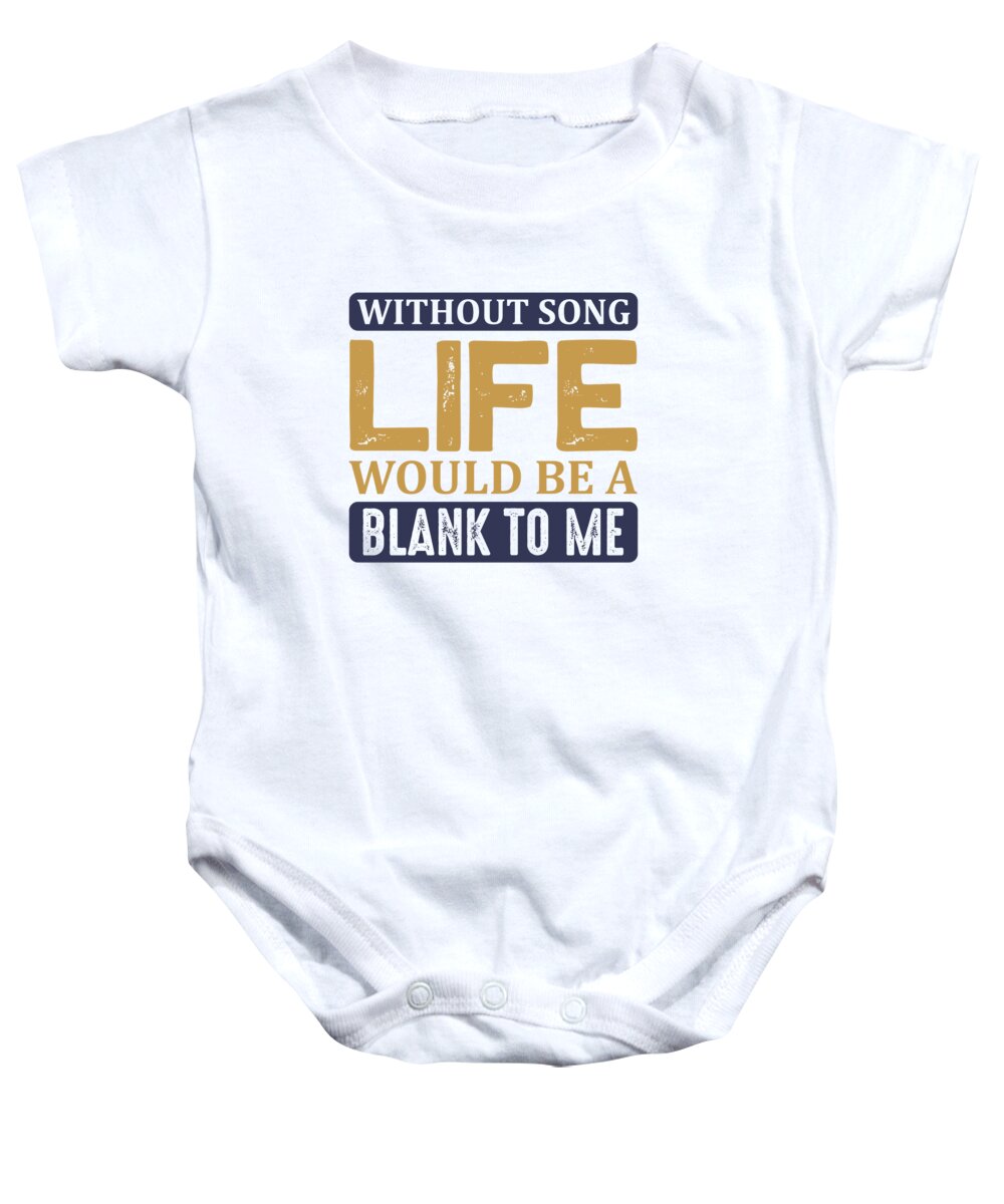Hobby Baby Onesie featuring the digital art Without Song Life Would Be A Blank To Me by Jacob Zelazny