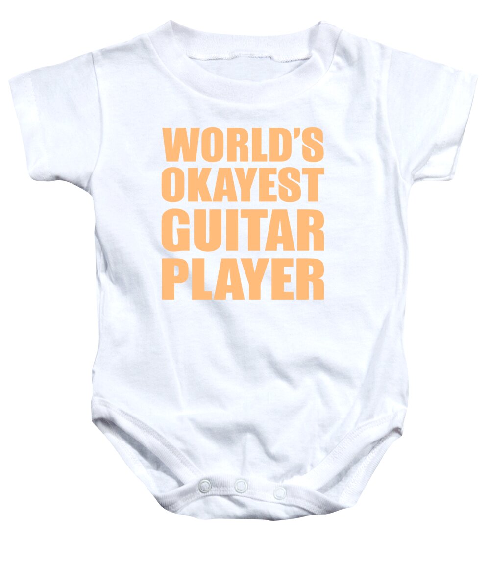 Humor Baby Onesie featuring the digital art Worlds Okayest Guitar Player by Jacob Zelazny