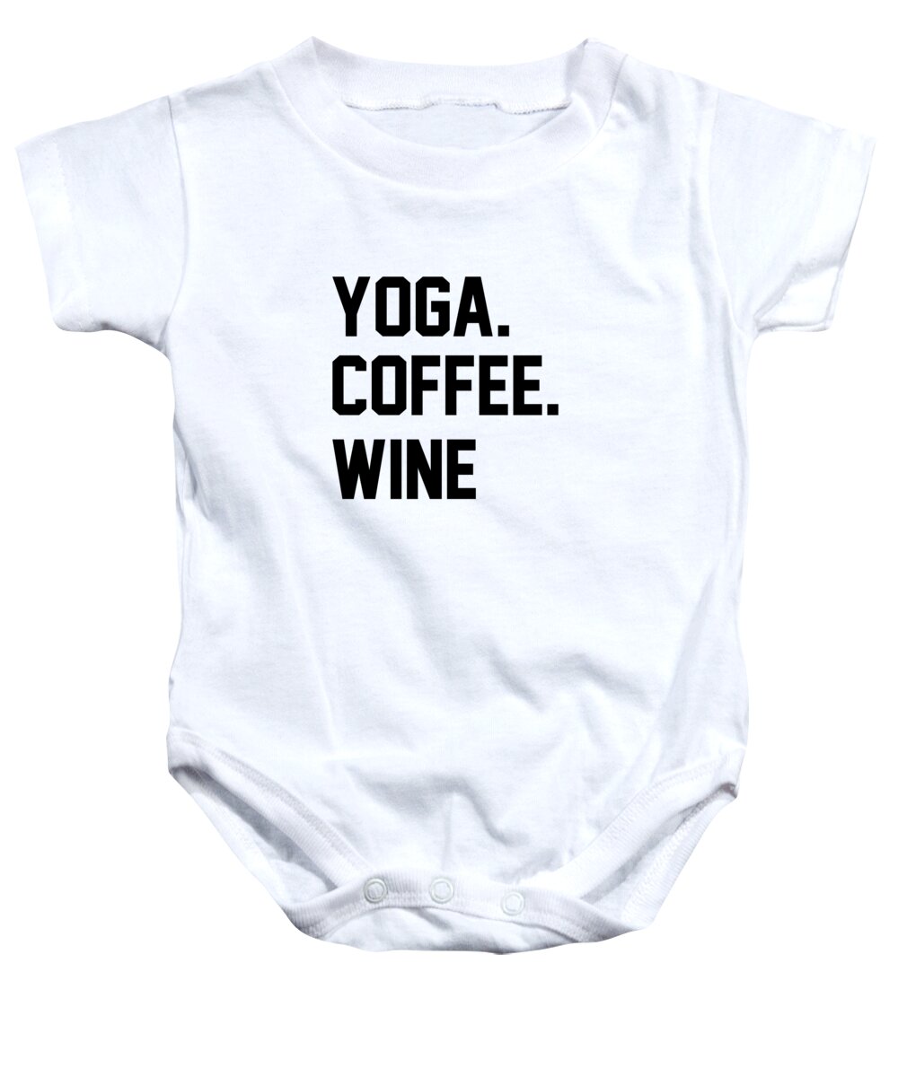 Funny Baby Onesie featuring the digital art Yoga Coffee Wine by Jacob Zelazny