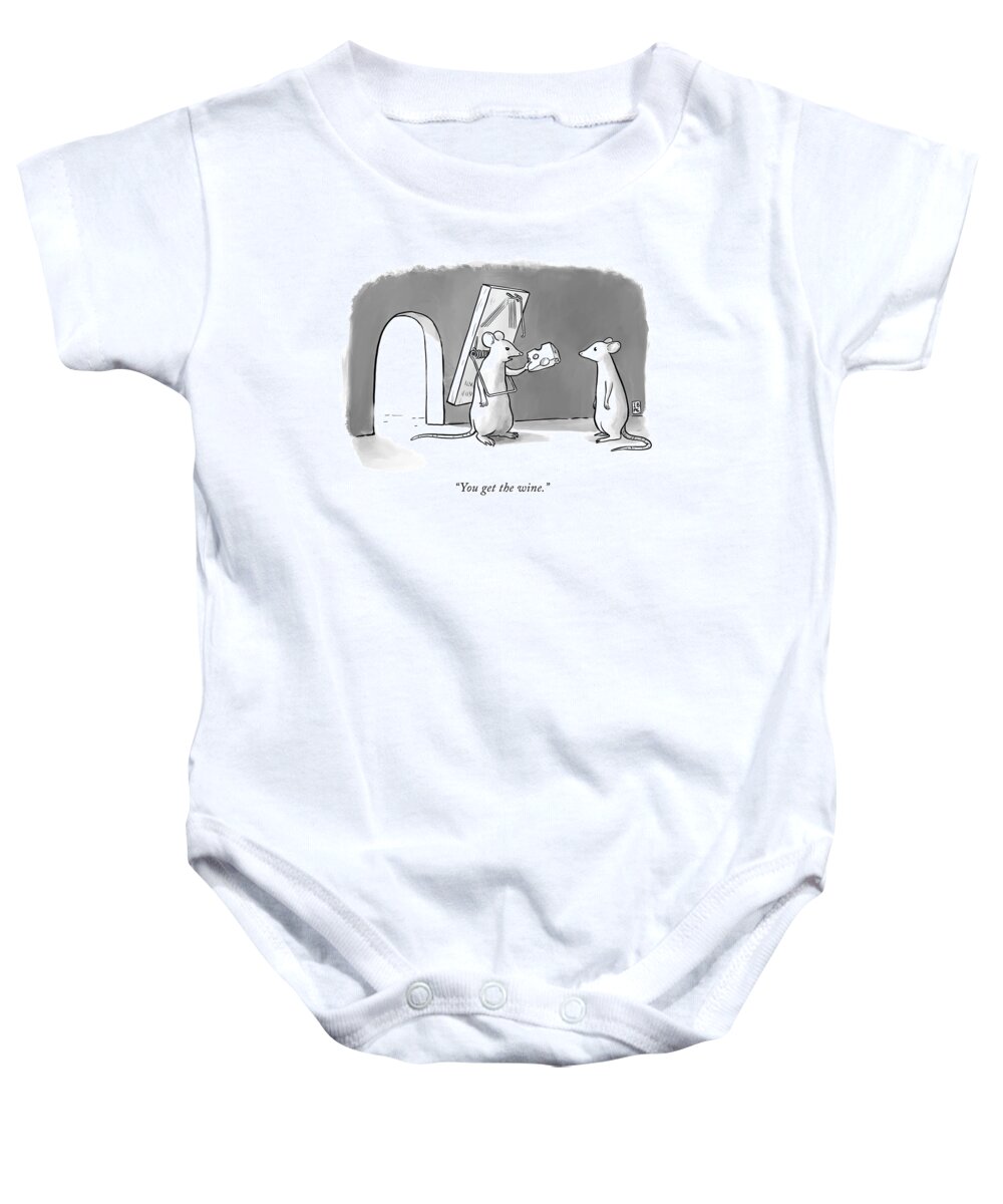 you Get The Wine. Baby Onesie featuring the drawing You Get The Wine by Pia Guerra and Ian Boothby