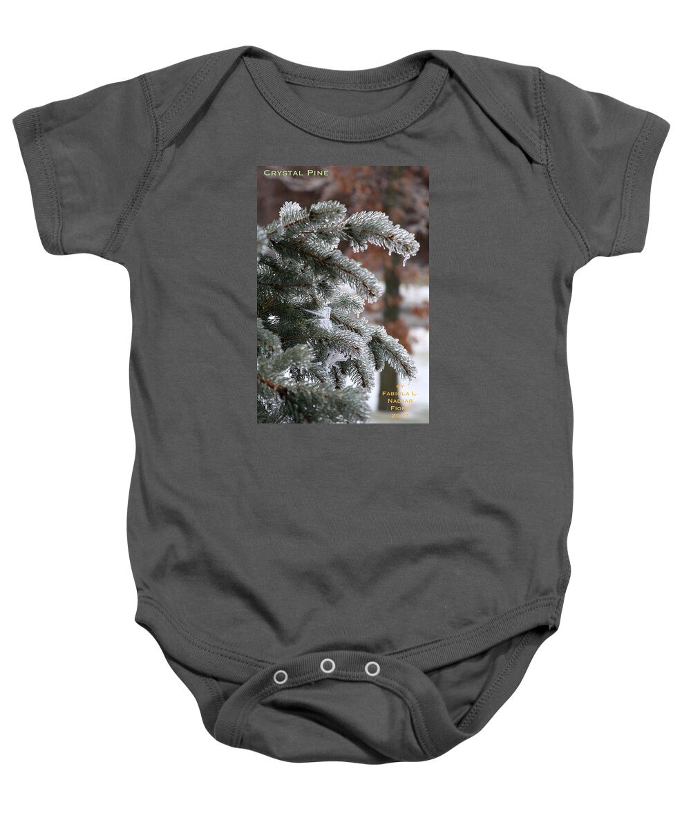 Crystal Baby Onesie featuring the photograph Crystal Pine by Fabiola L Nadjar Fiore