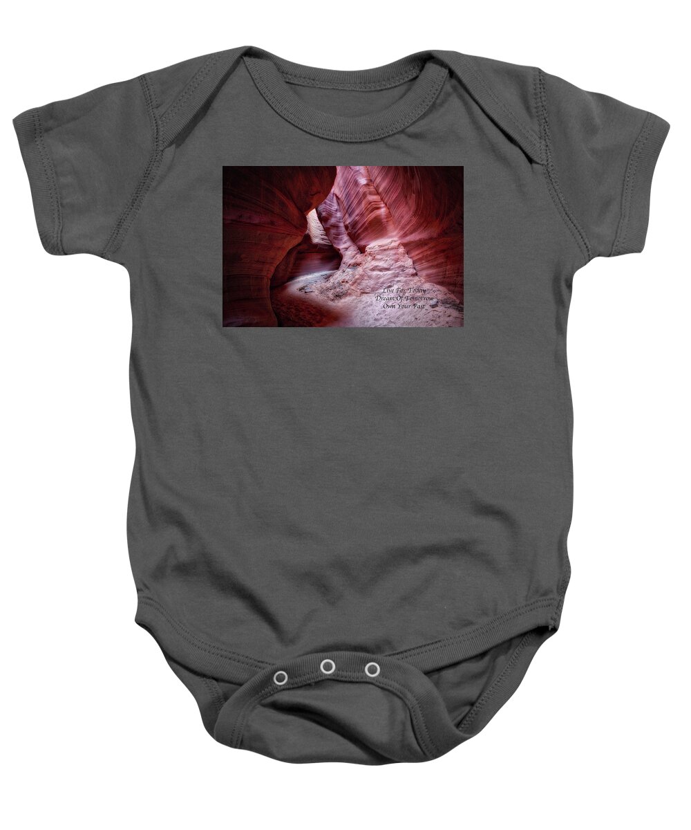 Southern Utah Peek A Boo Canyon Baby Onesie featuring the photograph Live Dream Own Southern Utah Peek A Boo Canyon Text by Thomas Woolworth