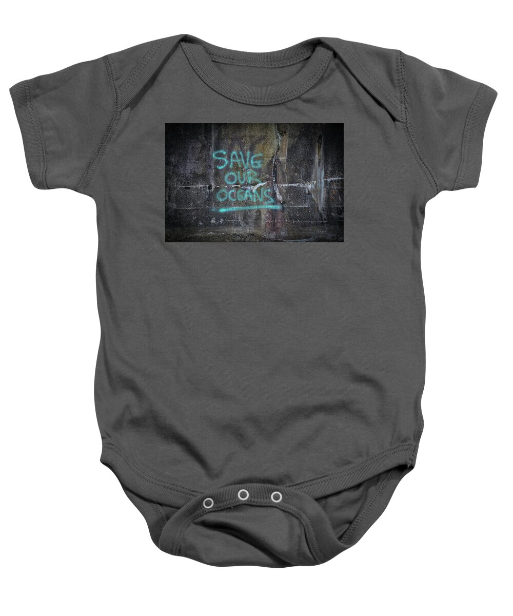 Graffiti Baby Onesie featuring the photograph Save Our Oceans by Bill Posner