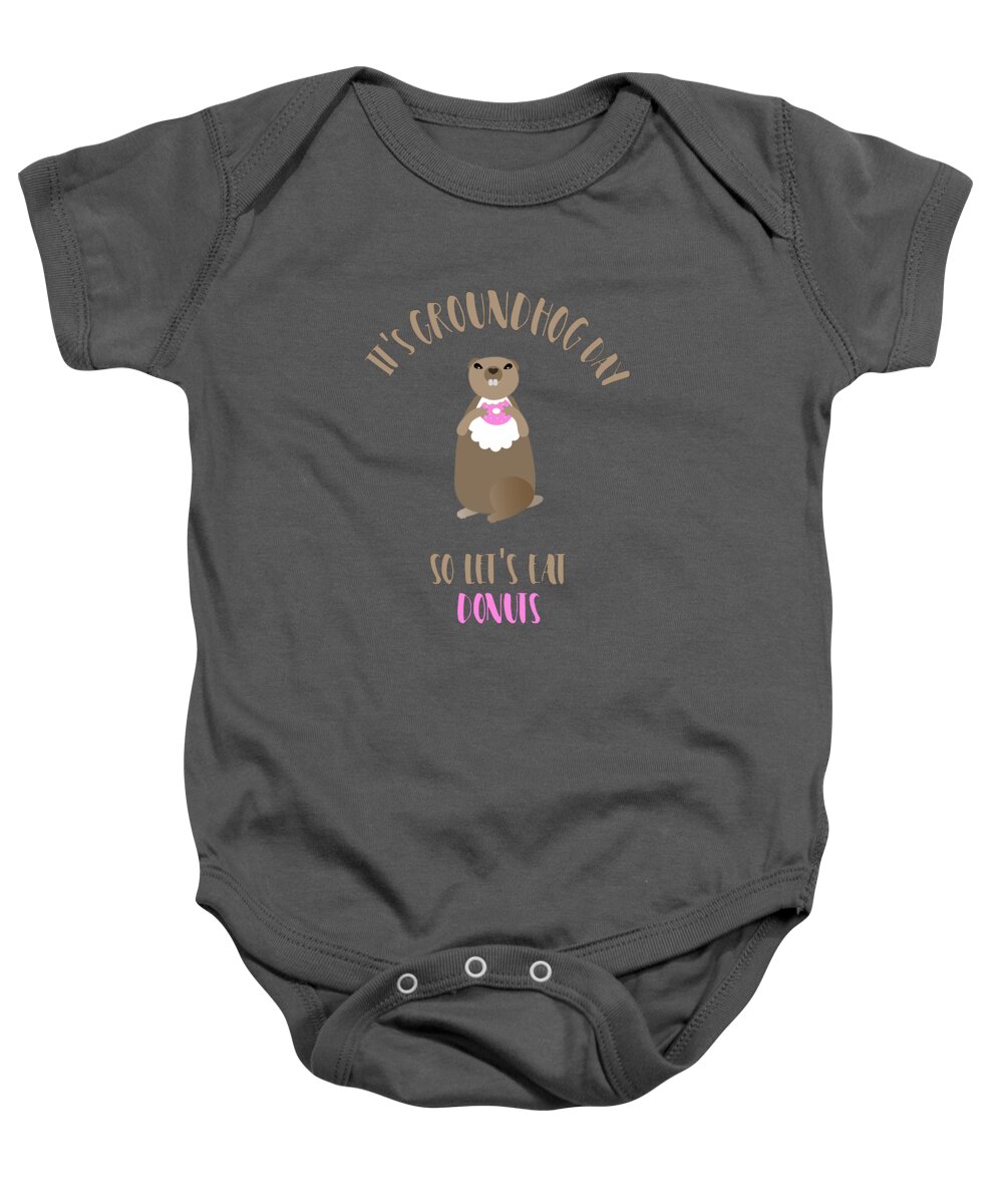 Groundhog Baby Onesie featuring the digital art It's Groundhog Day so Let's Eat Donuts by Barefoot Bodeez Art