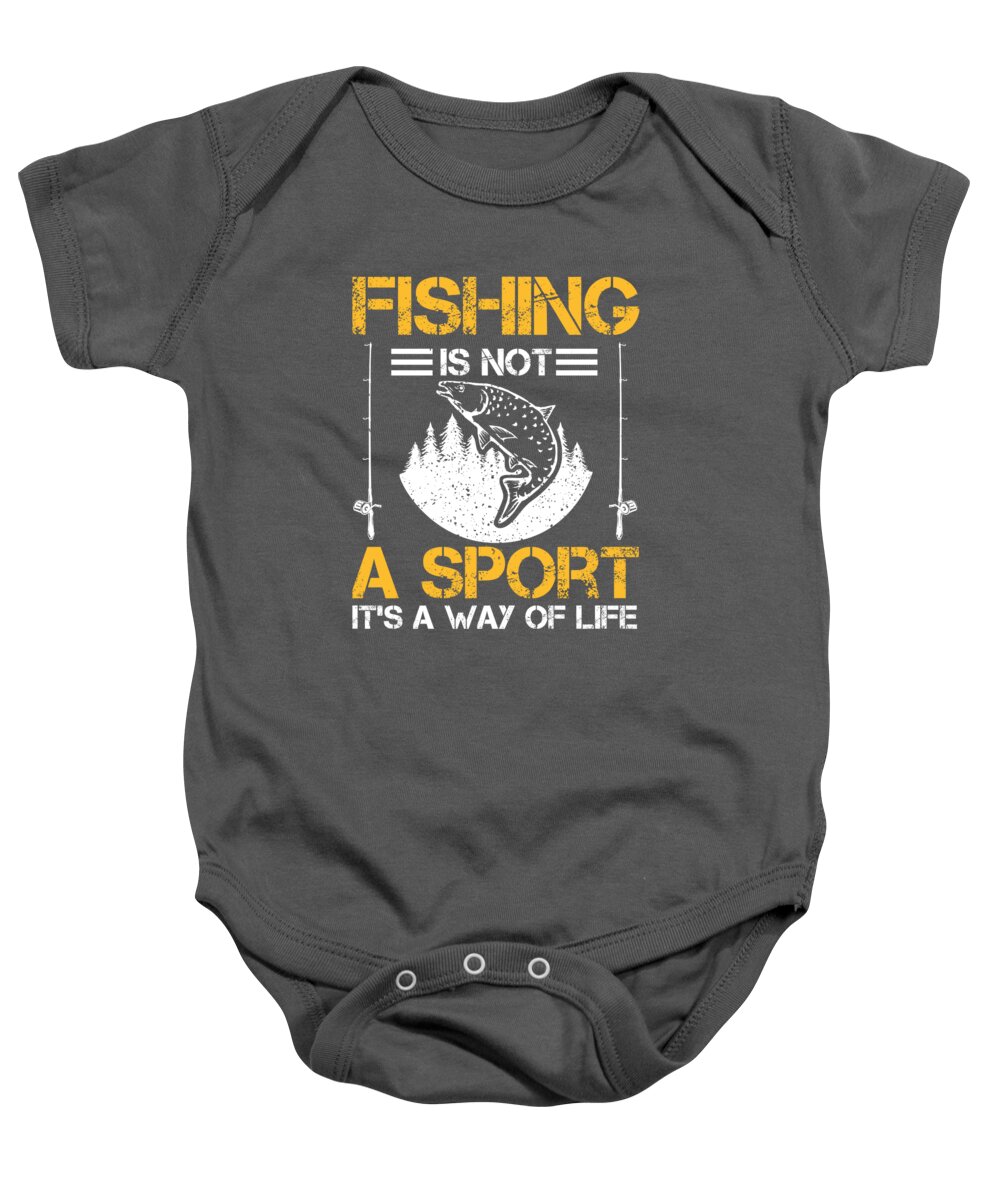 Fishing Gift Fishing Is Not A Sport It's A Way Of Life Funny Fisher Gag #1  Onesie by Jeff Creation - Pixels