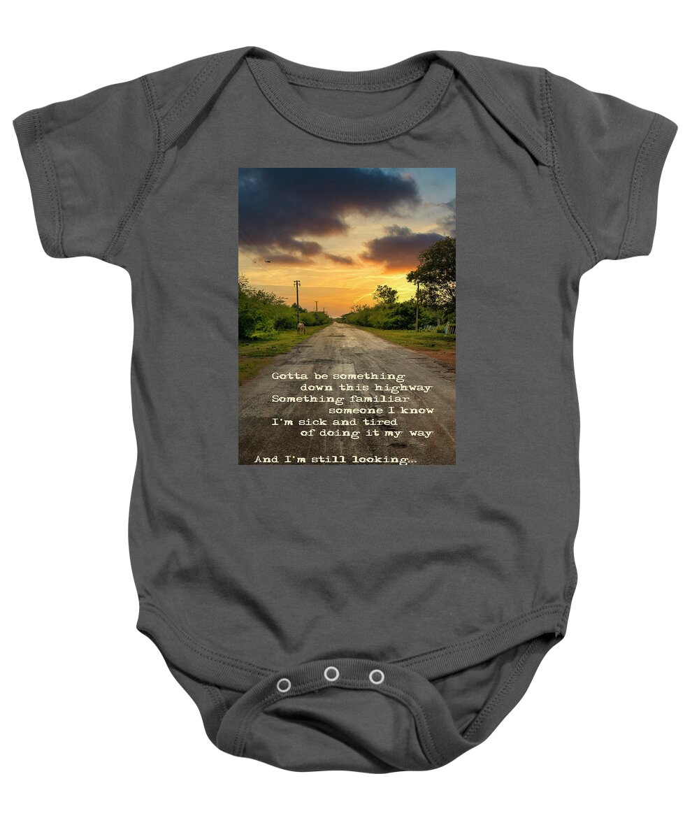 Road Baby Onesie featuring the photograph Gotta be something down this highway by Micah Offman
