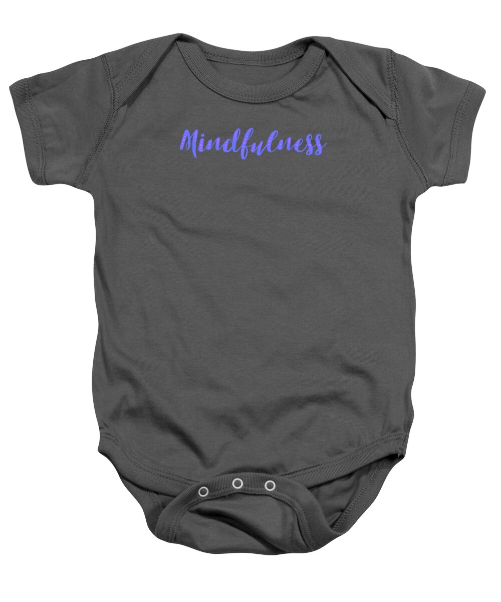 Mindfulness Baby Onesie featuring the digital art Mindfulness by Ginny Gaura
