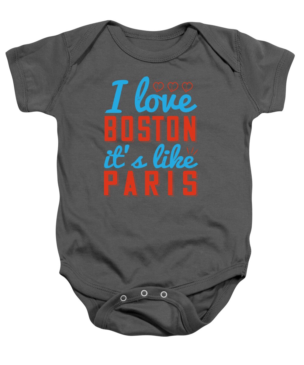 Paris Baby Onesie featuring the digital art Paris Lover Gift I Love Boston It's Like Paris France Fan by Jeff Creation