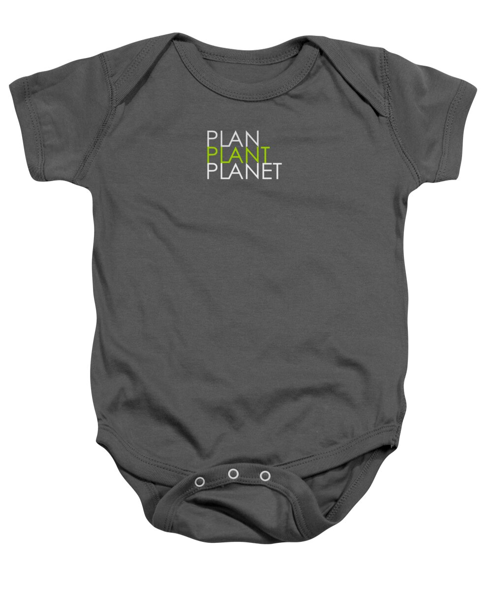 Plan Plant Planet Baby Onesie featuring the digital art Plan Plant Planet - Skinny type - green and gray standard spacing by Charlie Szoradi