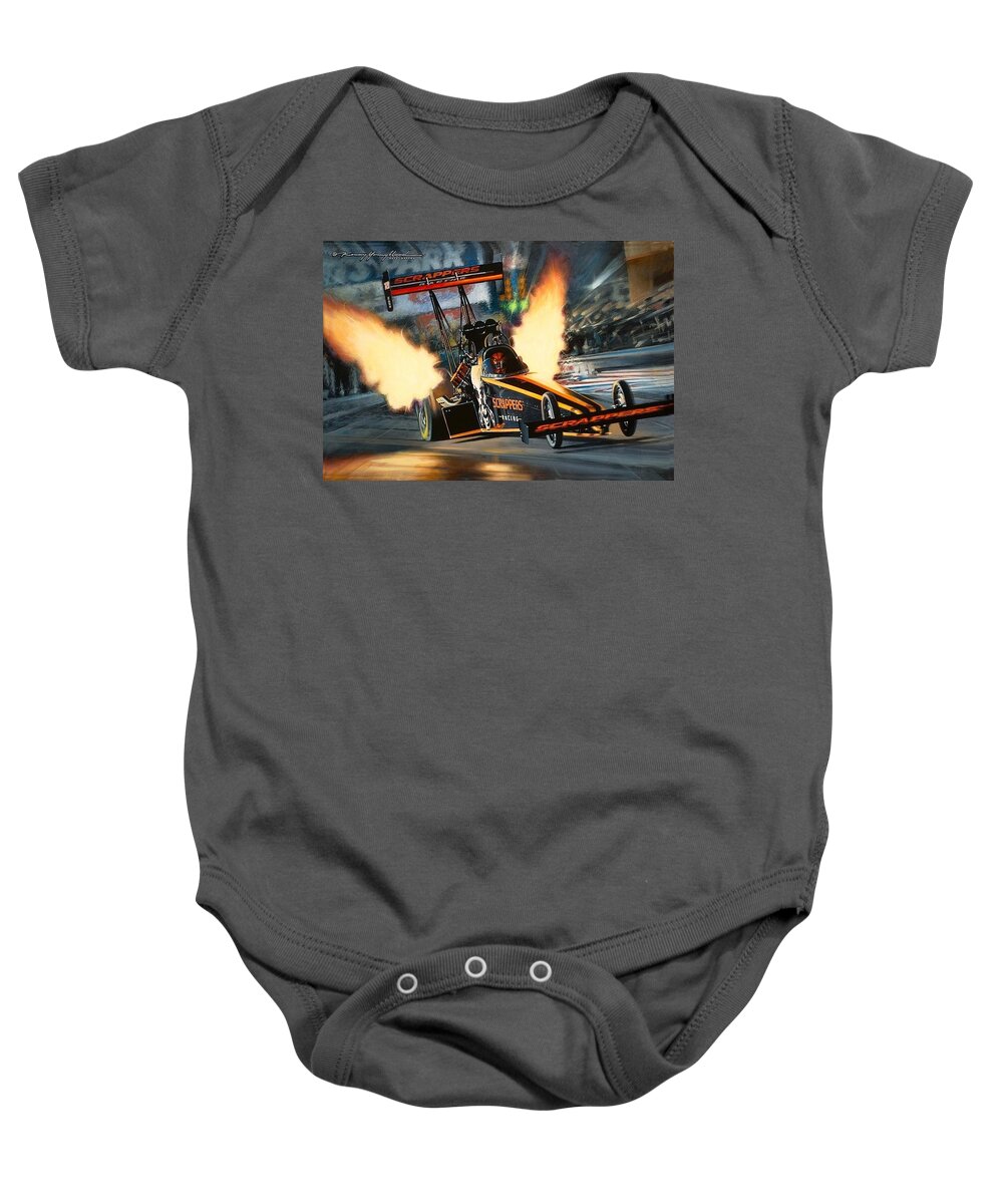 Nhra Drag Racing Top Fuel Mike Salinas Kenny Youngblood Baby Onesie featuring the painting Scrappers by Kenny Youngblood