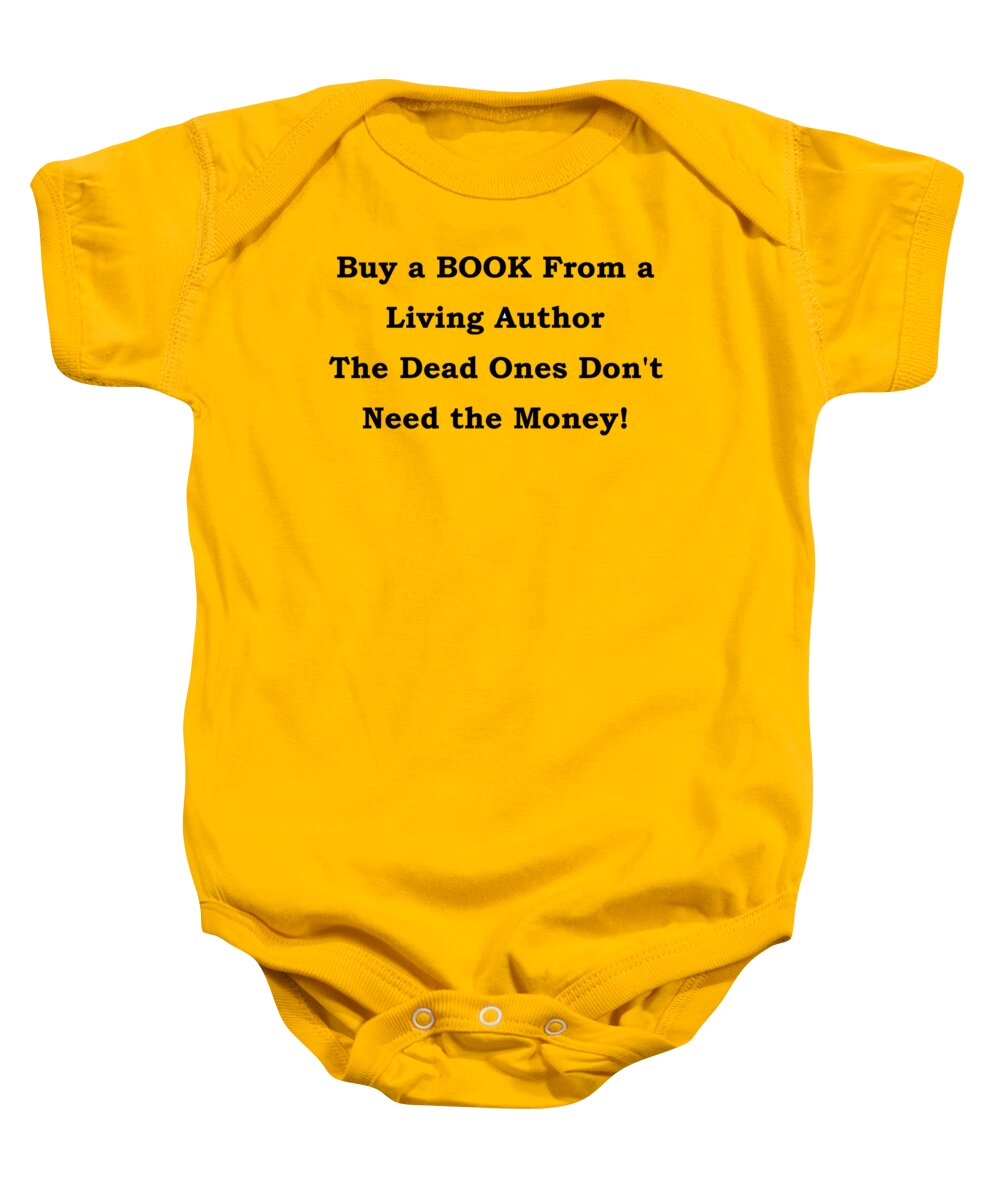 Buy From Living Author Baby Onesie featuring the digital art Buy From Living Author by Patrick Witz