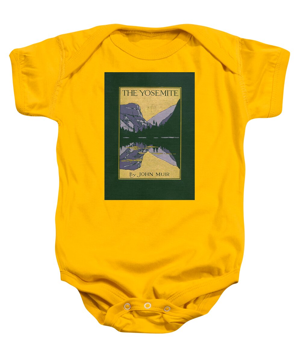 Yosemite Baby Onesie featuring the mixed media Cover design for The Yosemite by Unknown