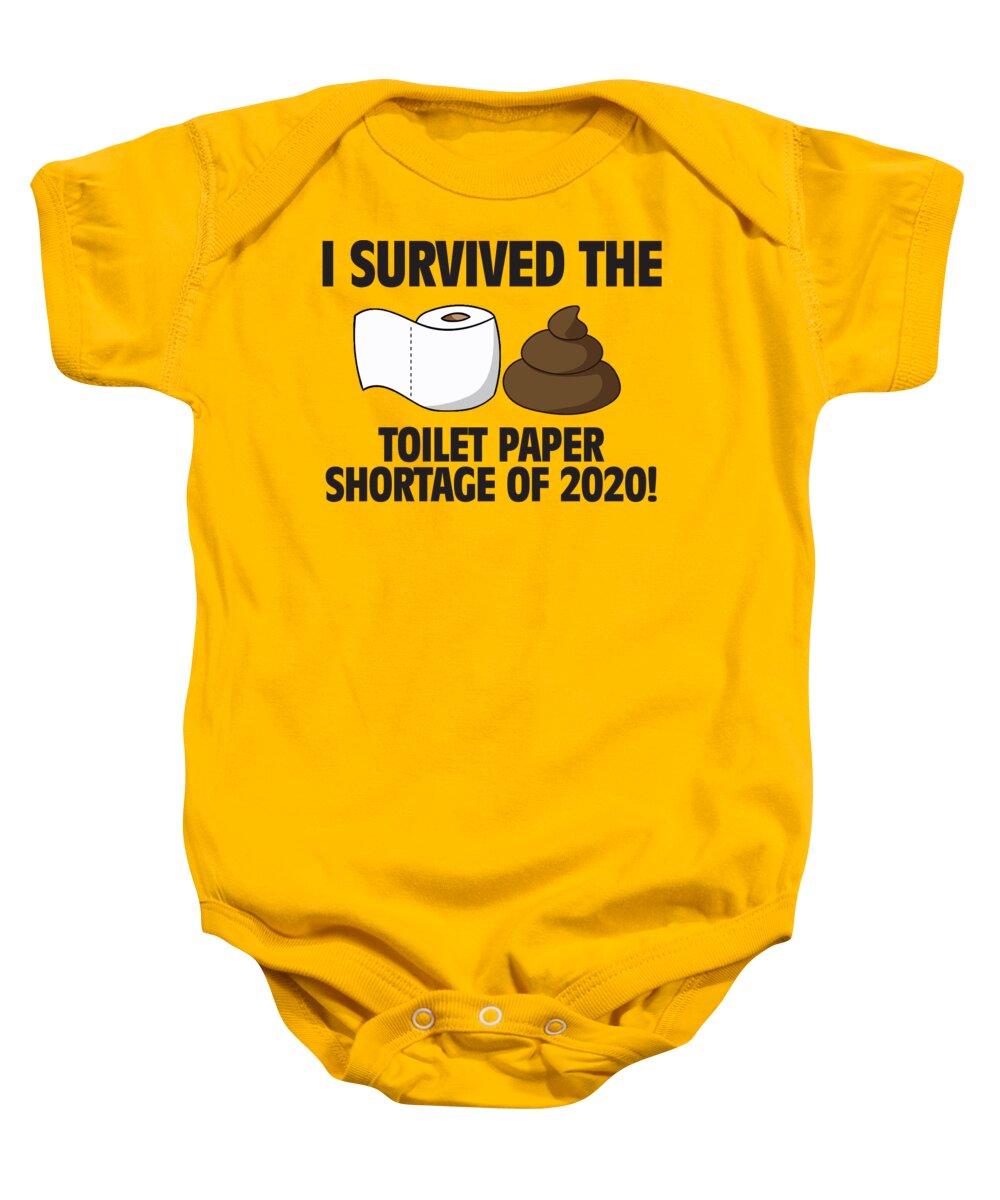 I Survived The Toilet Paper Shortage Of 2020 Baby Onesie featuring the digital art I Survived the Toilet Paper Shortage of 2020 by Chris Andruskiewicz