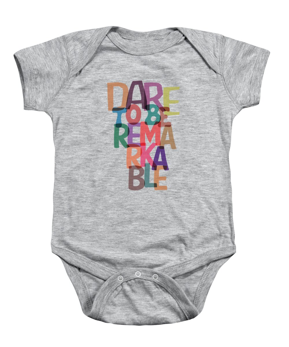 Motivational Quote Baby Onesie featuring the digital art Dare To Be Jane Gentry Motivating Quotes poster by Lab No 4