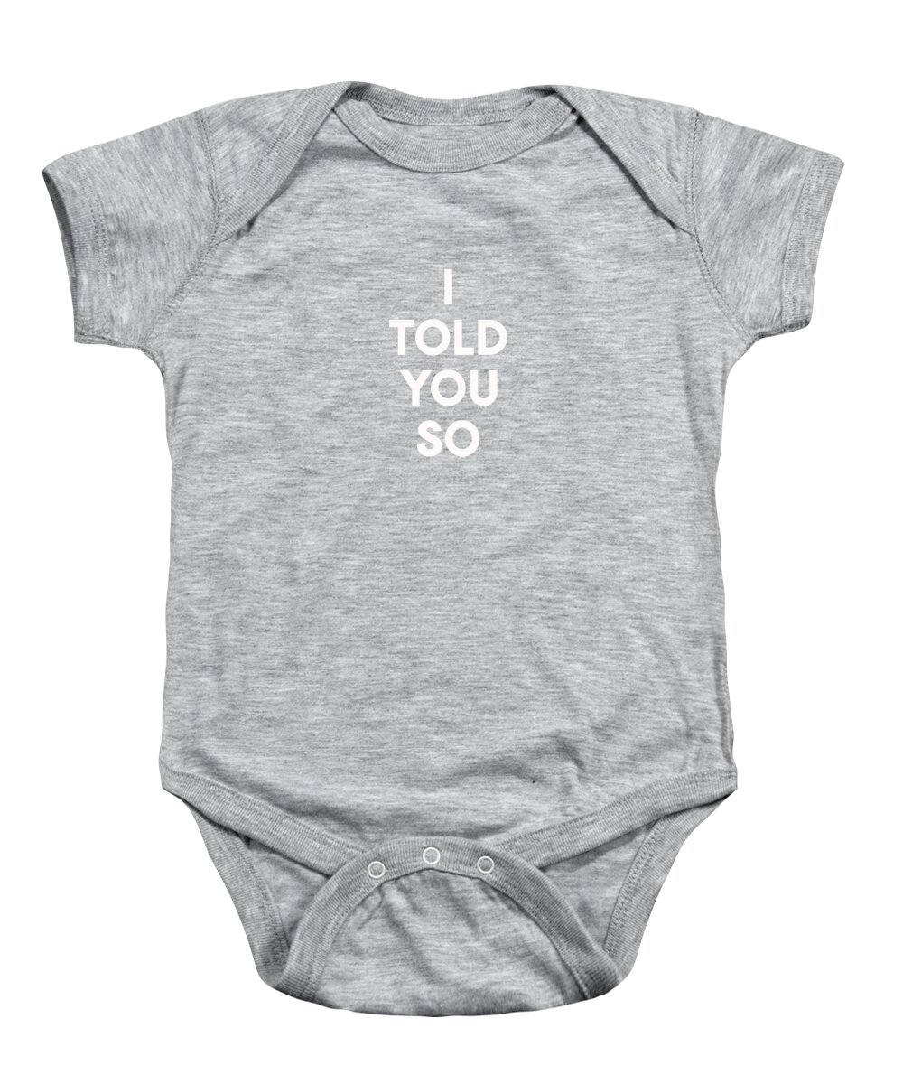 I Told You So Baby Onesie featuring the digital art I Told You So Purple- Art by Linda Woods by Linda Woods